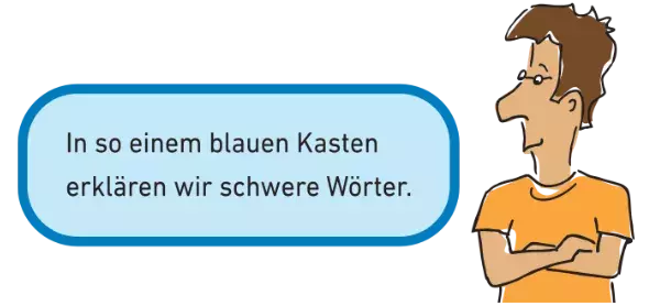 Beispiel für einen blauen Kasten. In so einem Kasten erklären wir schwere Wörter.